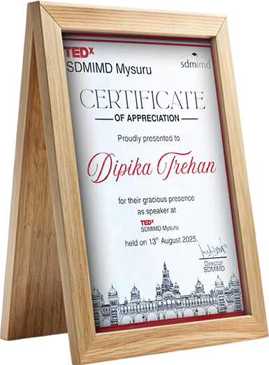TEDx SDMIMD Mysuru Certificate of Appreciation presented to Dipika Trehan